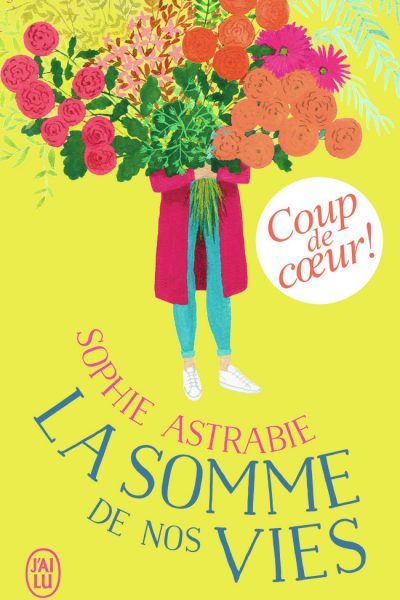 LA SOMME DE NOS VIES