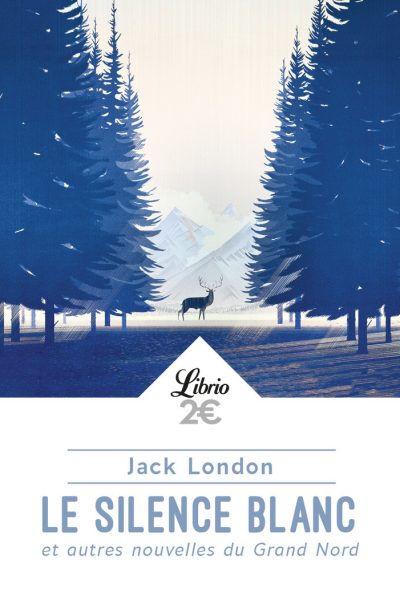 LE SILENCE BLANC ET AUTRES NOUVELLES DU GRAND NORD