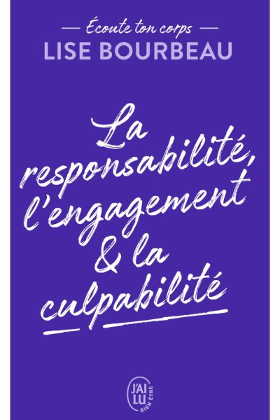 LA RESPONSABILITE, L'ENGAGEMENT & LA CULPABILITE