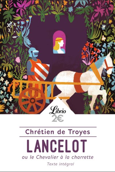 LANCELOT OU LE CHEVALIER A LA CHARRETTE