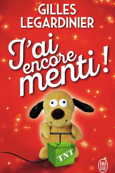 J'AI ENCORE MENTI !