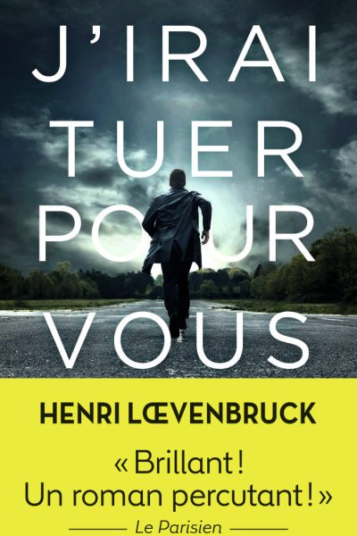 J'IRAI TUER POUR VOUS