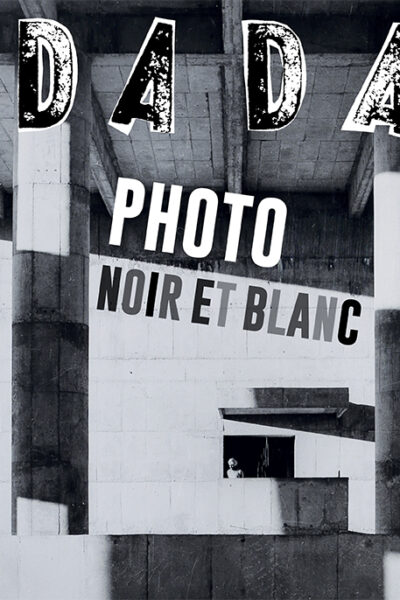 PHOTO - NOIR ET BLANC (REVUE DADA 286)