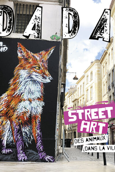 STREET ART - UN BESTIAIRE DANS LA VILLE (REVUE DADA 295)