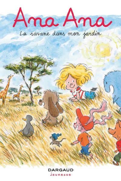 ANA ANA T09 LA SAVANE DANS MON JARDIN