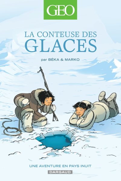 LA CONTEUSE DES GLACES T2  GEO BD
