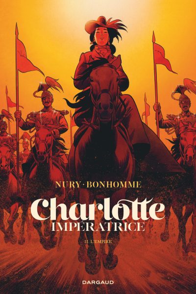 CHARLOTTE IMPERATRICE T02 L'EMPIRE