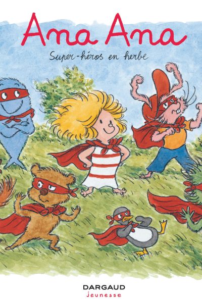 ANA ANA T05 SUPER-HEROS EN HERBE