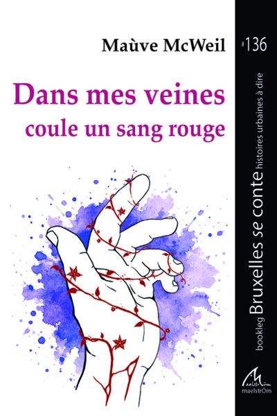 DANS MES VEINES COULE UN SANG ROUGE #136 138 BOOKLEG BRUXELLES SE CONTE HISTOIRE URBAINES A DIRE