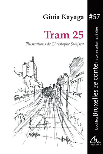 TRAM 25 #57 BOOKLEG BRUXELLES SE CONTE HISTOIRES URBAINES A DIRE