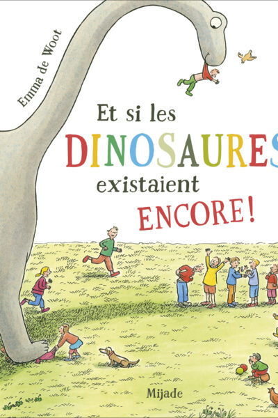 ET SI LES DINOSAURES EXISTAIENT ENCORE !