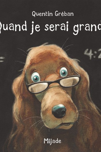 QUAND JE SERAI GRAND...