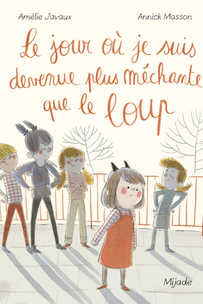 LE JOUR OU JE SUIS DEVENUE PLUS MECHANTE QUE LE LOUP