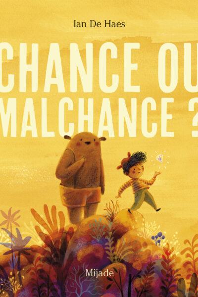 CHANCE OU MALCHANCE ?