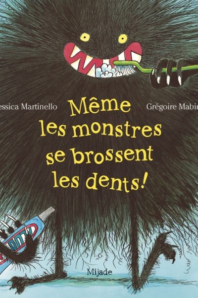 MEME LES MONSTRES SE BROSSENT LES DENTS!