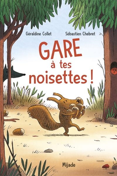 GARE A TES NOISETTES!