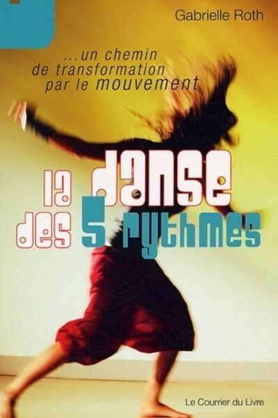LA DANSE DES 5 RYTHMES
