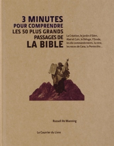 3 MINUTES POUR COMPRENDRE LES 50 PLUS GRANDS PASSAGES DE LA BIBLE