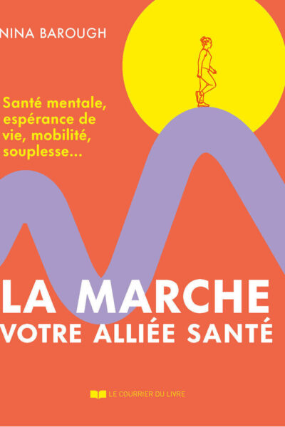 LA MARCHE, VOTRE ALLIEE SANTE