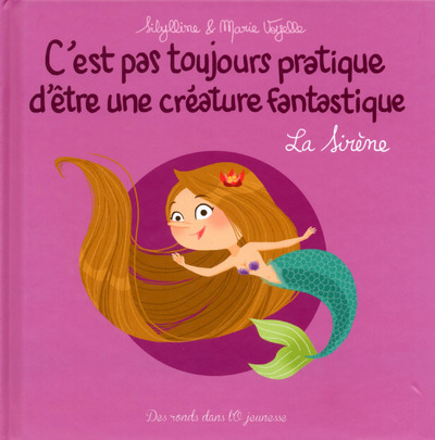 LA SIRENE C'EST PAS TOUJOURS PRATIQUE D'ETRE UNE CREATURE FANTASTIQUE -