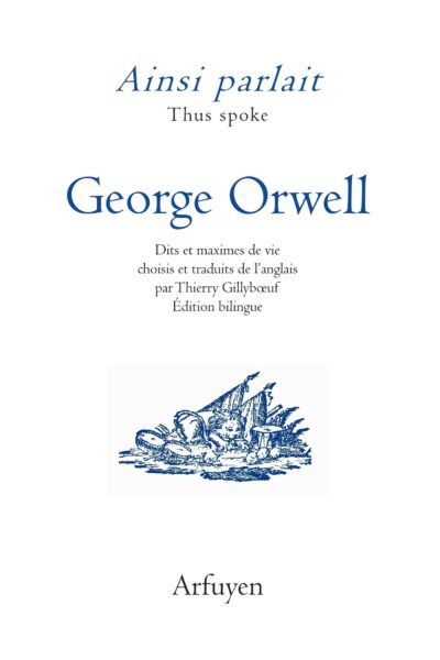AINSI PARLAIT GEORGE ORWELL