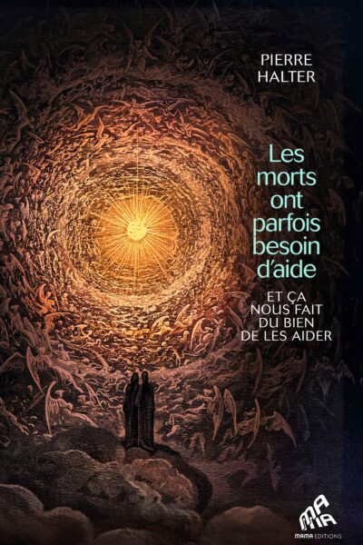 LES MORTS ONT PARFOIS BESOIN D'AIDE... ET CA NOUS FAIT DU BIEN DE LES AIDER