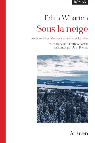 SOUS LA NEIGE, PRECEDE DE LES METTEURS EN SCENE ET LE BILAN