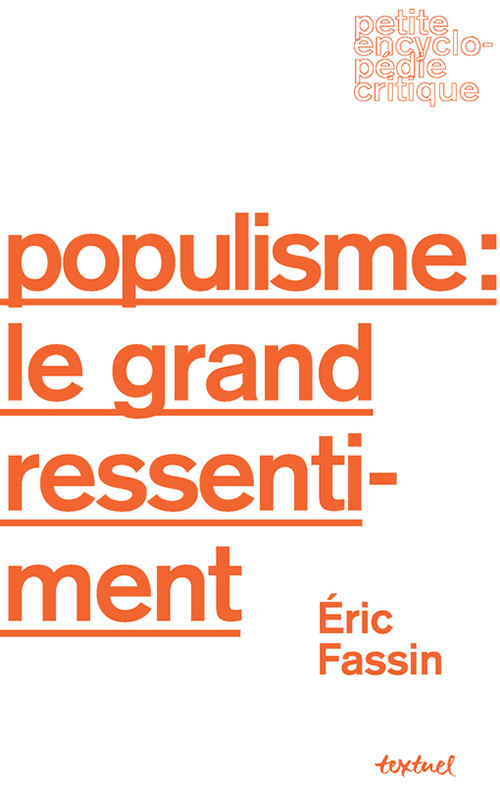 POPULISME : LE GRAND RESSENTIMENT