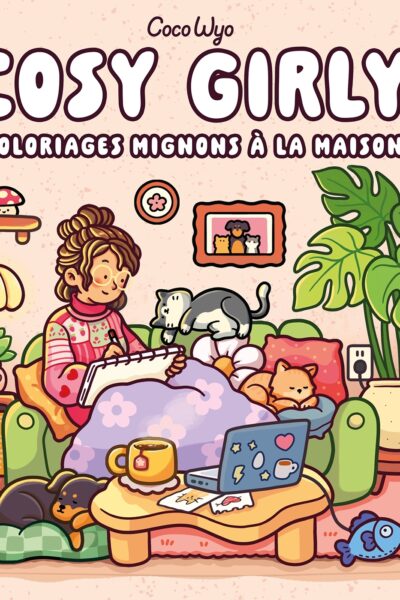 COSY GIRL MOMENTS - COLORIAGES MIGNONS A LA MAISON