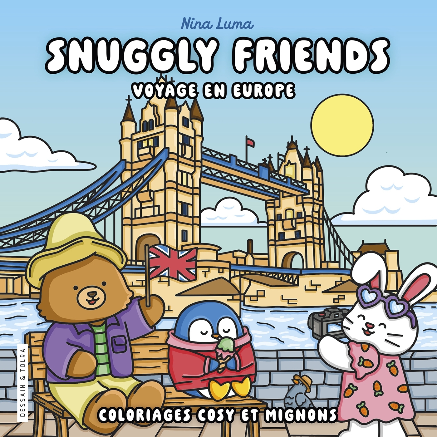 SNUGGLY FRIENDS - COLORIAGE COSY ET MIGNONS VOYAGE EN EUROPE