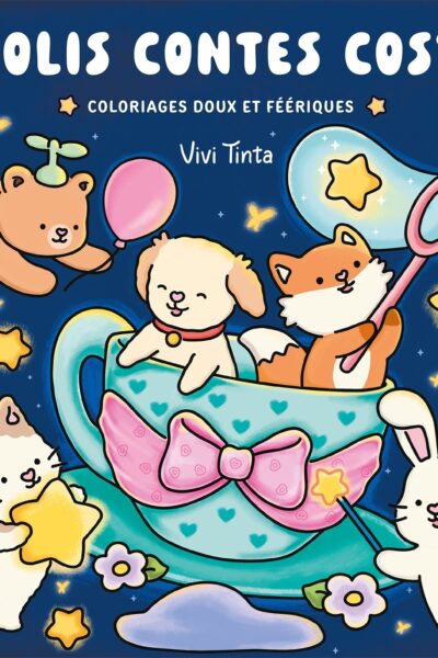 FUZZY TALES - MES JOLIS CONTES COSY - COLORIAGES DOUX ET FEERIQUES