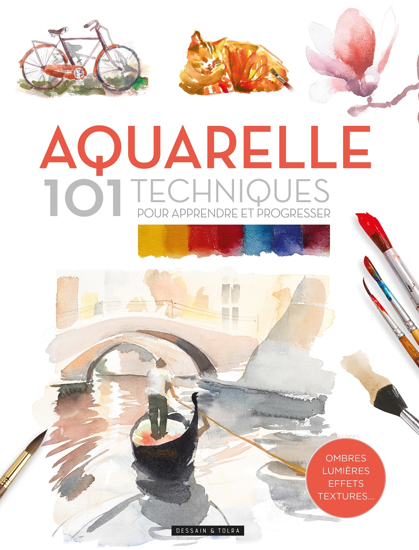 AQUARELLE 101 TECHNIQUES POUR APPRENDRE