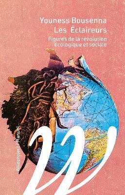 LES ÉCLAIREURS - FIGUES DE LA REVOLUTION ECOLOGIQUE ET SOCIALE