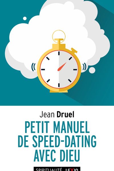 PETIT MANUEL DE SPEED-DATING AVEC DIEU