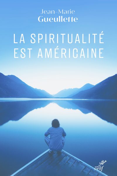 LA SPIRITUALITE EST AMERICAINE