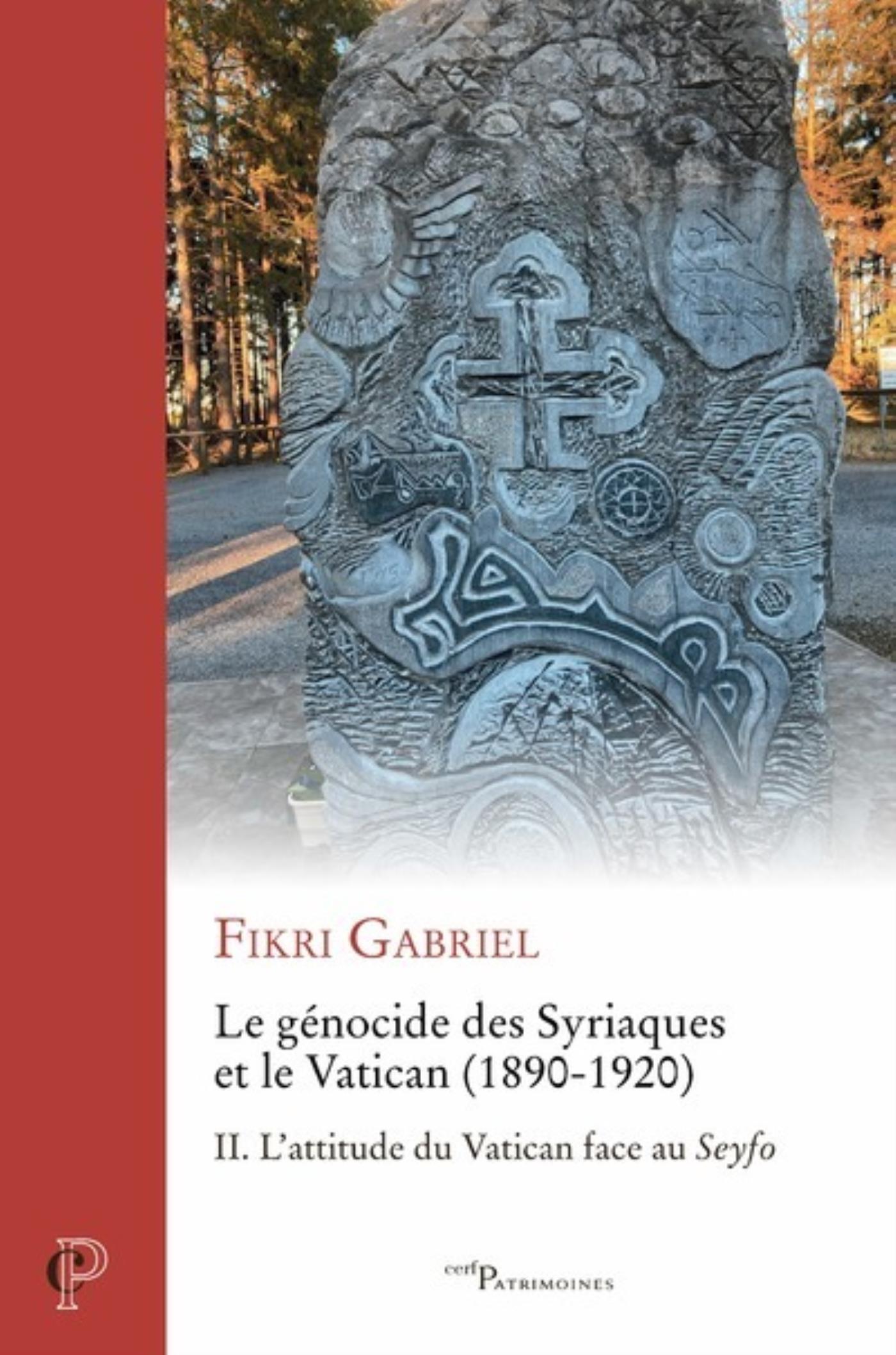 LE GENOCIDE DES SYRIAQUES ET LE VATICAN (1890-1920) T02 SEYFO, LE GENOCIDE DES SYRIAQUES