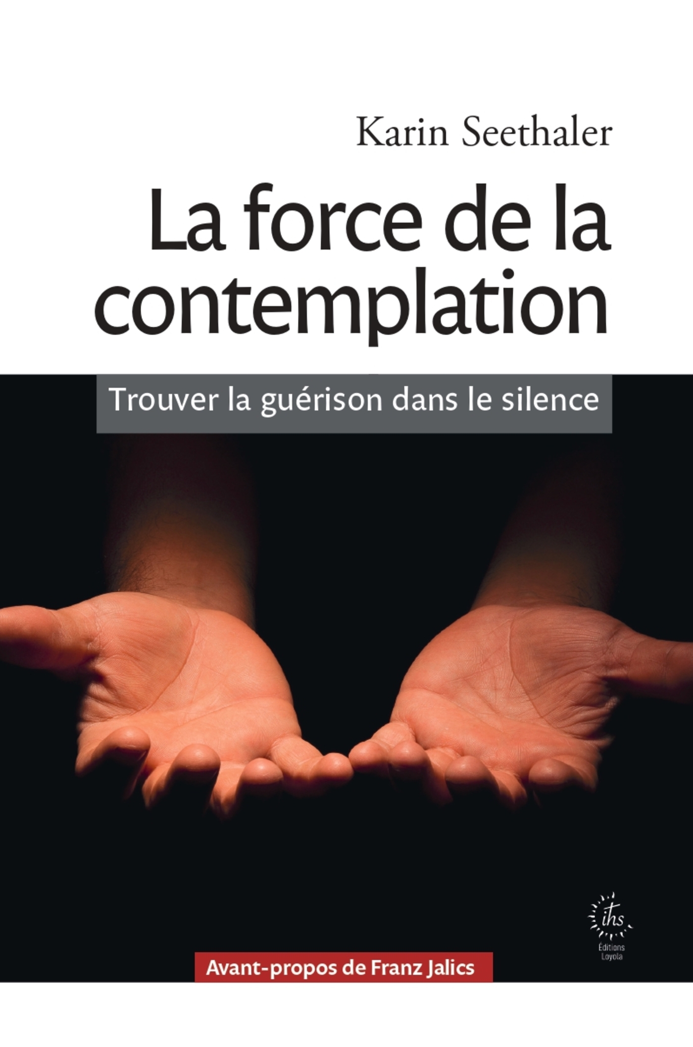 LA FORCE DE LA CONTEMPLATION