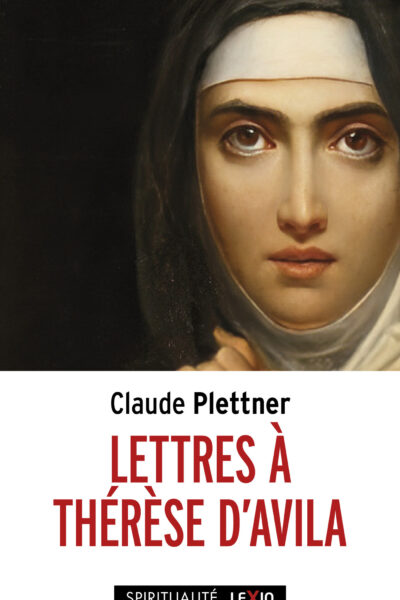LETTRES A THERESE D'AVILA