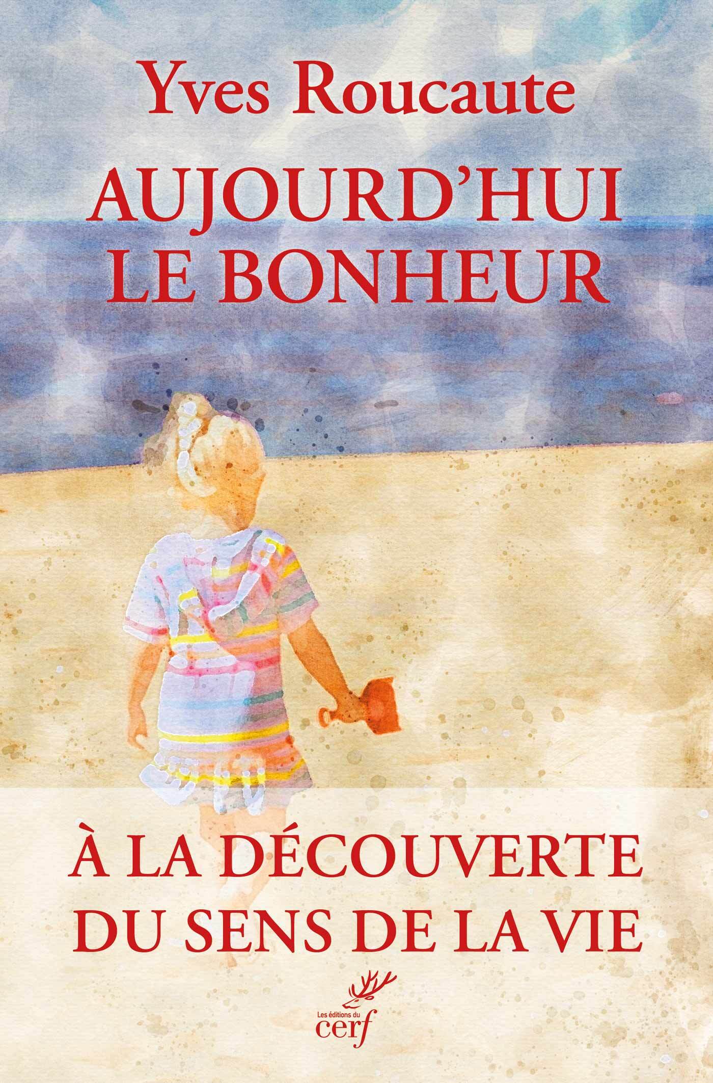 AUJOURD HUI LE BONHEUR