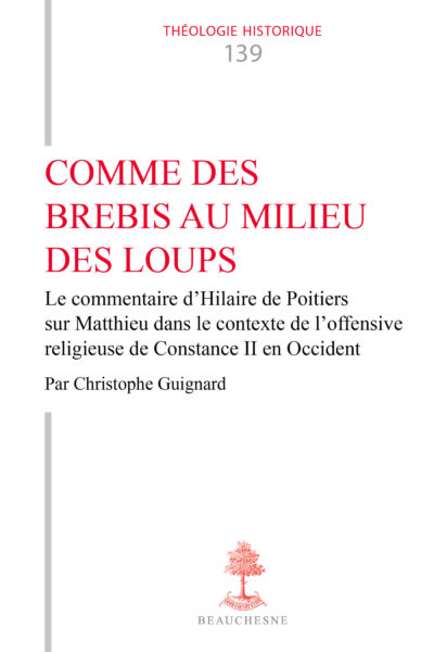 COMME DES BREBIS AU MILIEU DES LOUPS - LE COMMENTAIRE D'HILAIRE DE POITIERS SUR MATTHIEU DANS LE CON