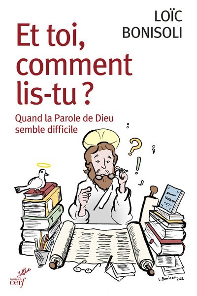 ET TOI, COMMENT LIS-TU ? - QUAND LA PAROLE DE DIEU SEMBLE DIFFICILE