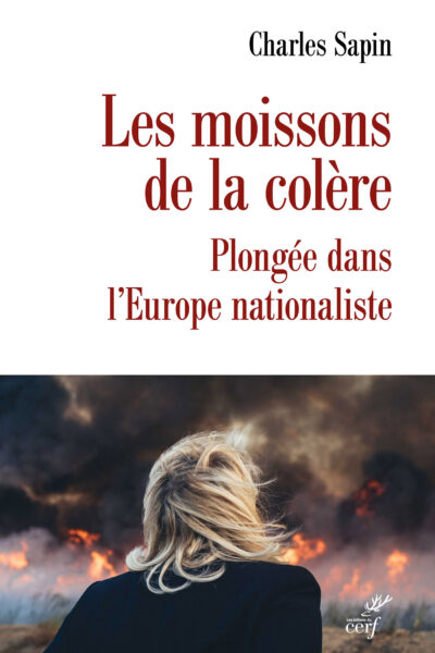 LES MOISSONS DE LA COLERE - PLONGEE DANS L'EUROPE NATIONALISTE