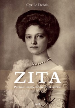 ZITA PORTRAIT INTIME D'UNE IMPERATRICE