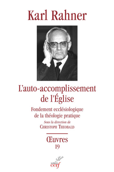 OEUVRES : EDITION CRITIQUE AUTORISEE - VOL. 19 L'AUTO-ACCOMPLISSEMENT DE L'EGLISE