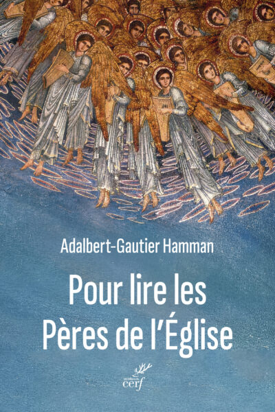 POUR LIRE LES PERES DE L'ÉGLISE
