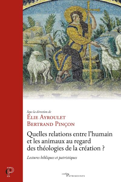 QUELLES RELATIONS ENTRE L'HUMAIN ET LES ANIMAUX AU REGARD DES THEOLOGIES DE LA CREATION ?