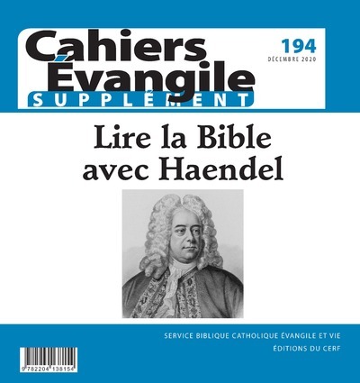 CAHIER EVANGILE - NUMERO 194 SUPP - LIRE LA BIBLE AVEC HAENDEL