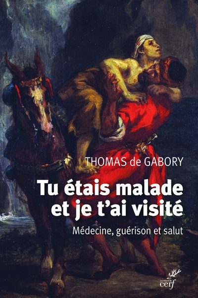 TU ETAIS MALADE ET JE T'AI VISITE MEDECINE, GUERISON ET SALUT