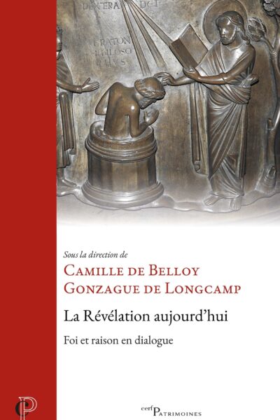 LA REVELATION AUJOURD'HUI - FOI ET RAISON EN DIALOGUE