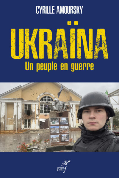 UKRAINA (UKRAINE). UN PEUPLE EN GUERRE